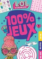 Couverture du livre « L.o.l. surprise! - 100% jeux » de  aux éditions Hachette Jeunesse