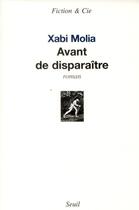 Couverture du livre « Avant de disparaître » de Xabi Molia aux éditions Seuil