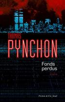 Couverture du livre « Fonds perdus » de Thomas Pynchon aux éditions Seuil