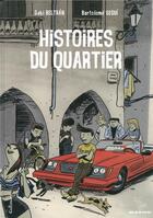 Couverture du livre « Histoires du quartier » de Gabi Beltran et Bartolome Segui aux éditions Bayou Gallisol