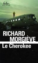 Couverture du livre « Le Cherokee » de Richard Morgieve aux éditions Folio