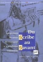 Couverture du livre « Du scribe au savant » de Yves Gingras aux éditions Puf