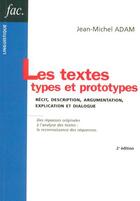 Couverture du livre « Les Textes : Types Et Prototypes » de Jean-Michel Adam aux éditions Armand Colin