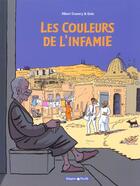 Couverture du livre « Les couleur de l'infamie t.1 » de Golo et Albert Cossery aux éditions Dargaud
