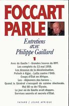 Couverture du livre « Foccart parle : Entretiens avec Philippe Gaillard » de Jacques Foccart aux éditions Fayard