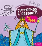 Couverture du livre « J'apprends à dessiner : les fées » de Philippe Legendre aux éditions Fleurus