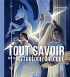 Couverture du livre « Tout savoir sur la mythologie grecque » de Sylvie Baussier aux éditions Fleurus