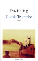 Couverture du livre « Rue du triomphe » de Dov Hoenig aux éditions Robert Laffont
