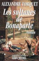 Couverture du livre « Les sultanes de bonaparte » de Torquet-A aux éditions Albin Michel