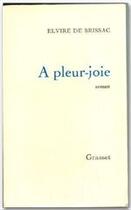 Couverture du livre « À pleur joie » de Elvire De Brissac aux éditions Grasset