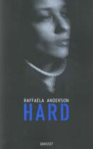 Couverture du livre « Hard » de Raffaela Anderson aux éditions Grasset