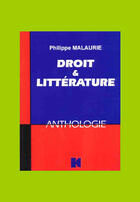 Couverture du livre « Droit et littérature ; une anthologie » de Philippe Malaurie aux éditions Cujas