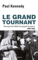 Couverture du livre « Le grand tournant » de Paul Kennedy aux éditions Perrin