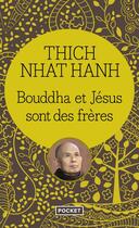 Couverture du livre « Bouddha et Jésus sont des frères » de Nhat Hanh Thich aux éditions Pocket