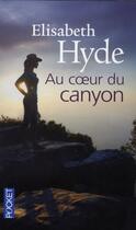 Couverture du livre « Au coeur du canyon » de Hyde Elisabeth aux éditions Pocket