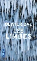 Couverture du livre « Les limbes » de Olivier Bal aux éditions Pocket