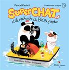 Couverture du livre « Superchat - a la recherche de paon perdu » de Parisot/Boutavant aux éditions Didier Jeunesse