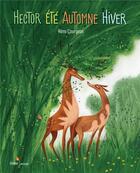 Couverture du livre « Hector été, automne, hiver » de Remi Courgeon aux éditions Didier Jeunesse