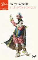 Couverture du livre « L'illusion comique » de Pierre Corneille aux éditions J'ai Lu