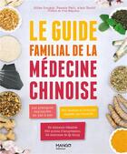 Couverture du livre « Le guide familial de la médecine chinoise : les pratiques expliquées en pas à pas » de Perli/Tardif/Donguy aux éditions Mango