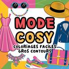 Couverture du livre « Mode Cosy : Coloriage facile gros contours » de Cosy Hygge aux éditions Books On Demand