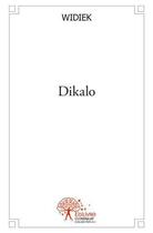 Couverture du livre « Dikalo » de Widiek Widiek aux éditions Edilivre