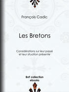 Couverture du livre « Les Bretons » de Francois Cadic aux éditions Epagine