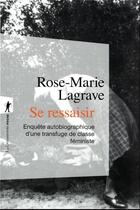 Couverture du livre « Se ressaisir » de Rose-Marie Lagrave aux éditions La Decouverte