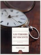 Couverture du livre « Les tiroirs de Visconti » de Didier Goupil aux éditions Naive