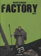 Couverture du livre « Factory t.3 » de Elghorri-Y aux éditions Carabas