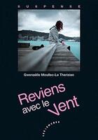 Couverture du livre « Reviens avec le vent » de Gwenaelle Moullec-Le Therisien aux éditions Les Deux Encres