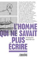 Couverture du livre « L'homme qui ne savait plus écrire » de Francois Matheron aux éditions Zones