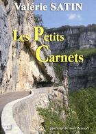 Couverture du livre « Les petits carnets » de Valerie Satin aux éditions Editions Du Mot Passant
