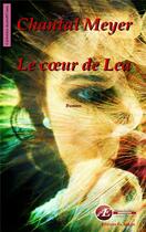 Couverture du livre « Le coeur de Lea » de Chantal Meyer aux éditions Ex Aequo