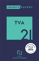 Couverture du livre « Mémento expert : TVA (édition 2021) » de  aux éditions Lefebvre