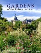 Couverture du livre « Gardens of the Loire châteaux » de Barbara De Nicolay et Herve Lenain aux éditions Eugen Ulmer