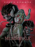 Couverture du livre « Murdervale Tome 3 : L'ultime sacrifice » de Vincente Cifuentes aux éditions Graph Zeppelin