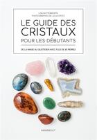 Couverture du livre « Le guide des cristaux pour débutants » de  aux éditions Marabout