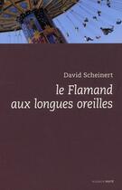 Couverture du livre « Le flamand aux longues oreilles » de David Scheinert aux éditions Espace Nord