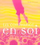 Couverture du livre « Confiance En Soi » de Emilie Devienne aux éditions La Martiniere
