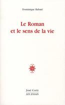 Couverture du livre « Le roman et le sens de la vie » de Dominique Rabate aux éditions Corti
