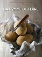 Couverture du livre « La pomme de terre ; histoire et recettes gourmandes » de Mallet+Williot aux éditions Glenat