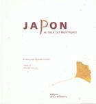 Couverture du livre « Japon ; Au Dela Des Montagnes » de Francoise Lemarchand et Bernard Jeannel aux éditions La Martiniere