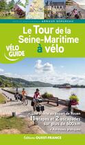 Couverture du livre « Le tour de la seine-maritime a velo » de Benureau Arnaud aux éditions Ouest France