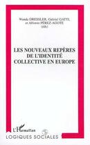 Couverture du livre « Les nouveaux reperes de l'identite collective en europe » de Perez-Agote/Dressler aux éditions L'harmattan