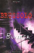Couverture du livre « Bunker » de Brussolo-S aux éditions Editions Du Masque