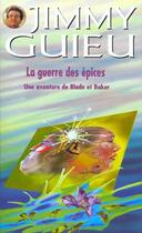 Couverture du livre « La Guerre Des Epices » de Jimmy Guieu aux éditions Vauvenargues