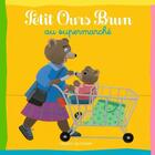 Couverture du livre « Petit Ours Brun au supermarché » de Daniele Bour aux éditions Bayard Jeunesse