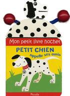 Couverture du livre « Mon petit livre hochet/petit chien » de Piccolia aux éditions Piccolia