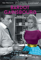 Couverture du livre « Bardot Gainsbourg ; je t'aime moi non plus » de Alain Wodrascka aux éditions Hugo Document